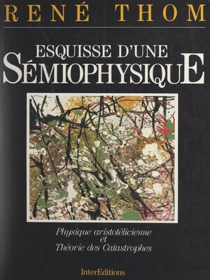cover image of Esquisse d'une sémiophysique